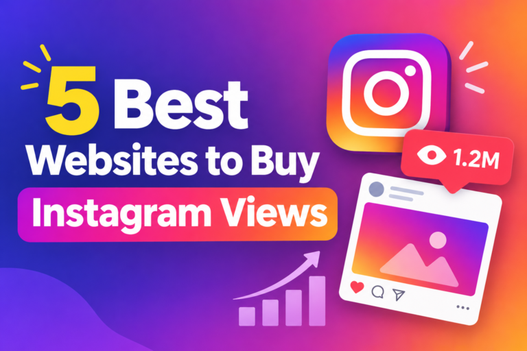 5 Best Websites to Buy Instagram Views
